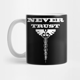 Never Trust (3) Mug